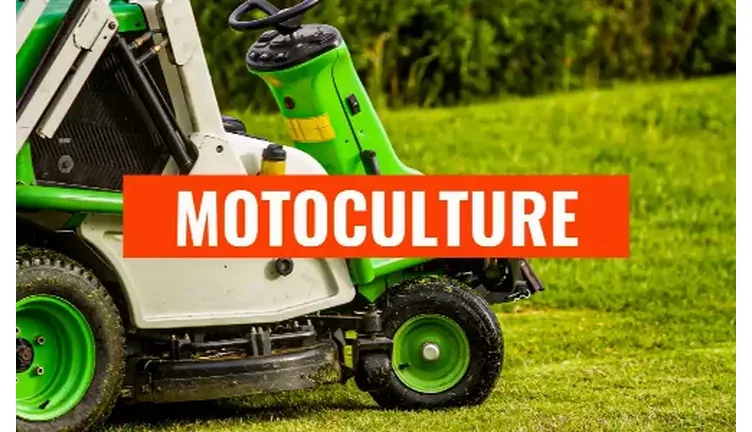 Nouvelle gamme : Motoculture