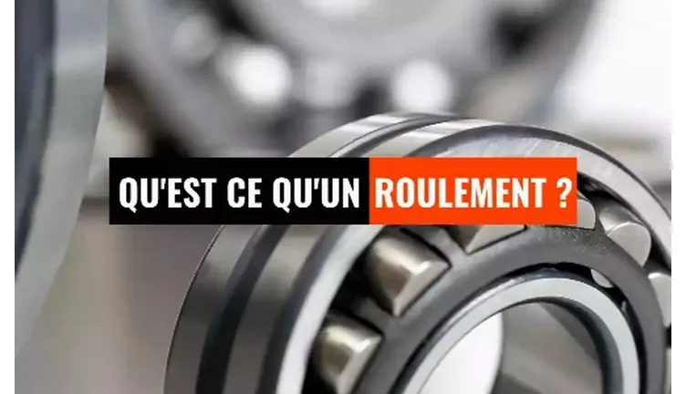 Qu‘est-ce qu‘un roulement : introduction